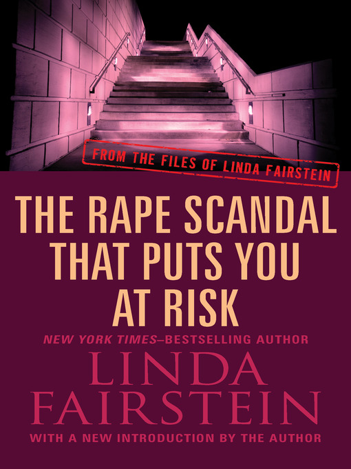 Title details for Rape Scandal that Puts You at Risk by Linda Fairstein - Available